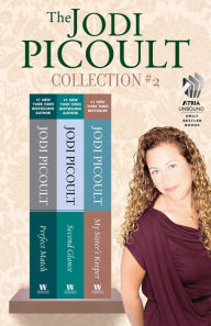 Title: The Jodi Picoult Collection #2: Perfect Match, Second Glance, and My Sister's Keeper, Author: Jodi Picoult