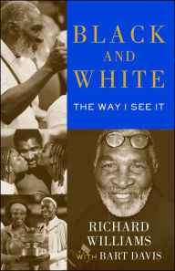 Title: Black and White: The Way I See It, Author: Richard Williams