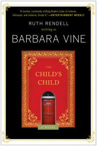 Title: The Child's Child, Author: Barbara Vine