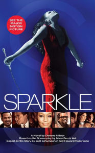 Title: Sparkle: A Novel, Author: Denene Millner