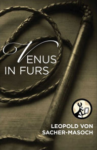 Title: Venus in Furs, Author: Leopold von Sacher-Masoch