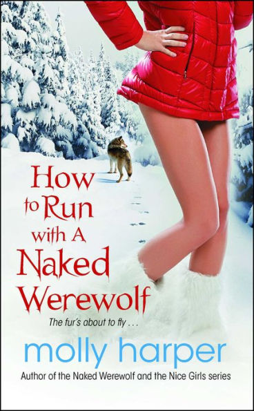 How to Run with a Naked Werewolf (Naked Werewolf Series #3)