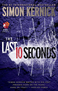 Title: The Last 10 Seconds: A Thriller, Author: Simon Kernick