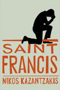 Title: Saint Francis, Author: Nikos Kazantzakis