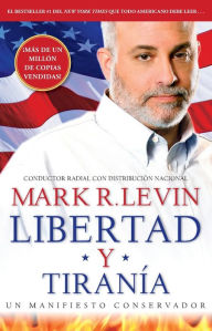 Title: Libertad y Tiranï¿½a, Author: Mark R. Levin