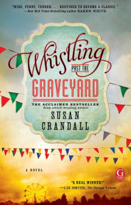 Title: Whistling Past the Graveyard, Author: Susan Crandall