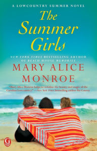 Title: The Summer Girls (Lowcountry Summer Series #1), Author: Mary Alice Monroe