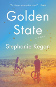 Title: Golden State: A Novel, Author: Stephanie Kegan