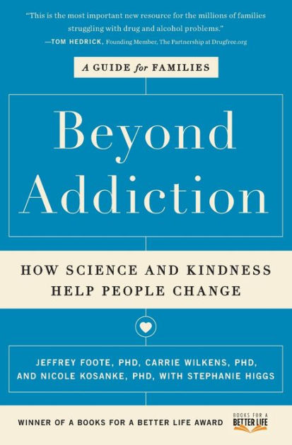 Beyond Addiction How Science And Kindness Help People - 