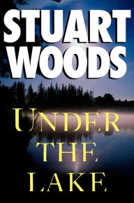Title: Under the Lake, Author: Stuart Woods