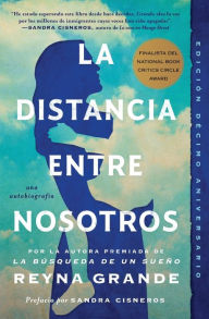 Title: La distancia entre nosotros (The Distance Between Us), Author: Reyna Grande
