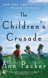 Title: The Children's Crusade: A Novel, Author: Ann Packer