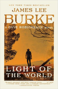 Title: Light of the World (Dave Robicheaux Series #20), Author: James Lee Burke