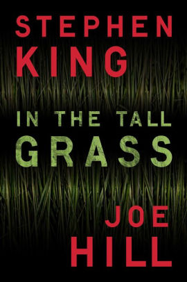 Title: In the Tall Grass, Author: Stephen King, Joe Hill