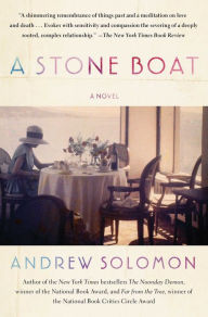 Title: A Stone Boat: A Novel, Author: Andrew Solomon