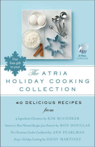 Title: The Atria Holiday Cooking Collection: 40 Delicious Recipes, Author: Ron Douglas