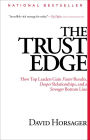 The Trust Edge: How Top Leaders Gain Faster Results, Deeper Relati