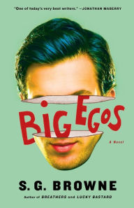 Title: Big Egos, Author: S.G. Browne