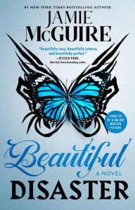 Title: Beautiful Disaster: A Novel, Author: Jamie McGuire