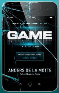 Title: Game: A Thriller, Author: Anders de la Motte