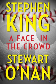 Title: A Face in the Crowd, Author: Stephen King