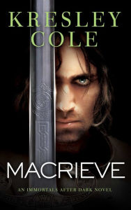 Title: MacRieve (Immortals after Dark Series #14), Author: Kresley Cole