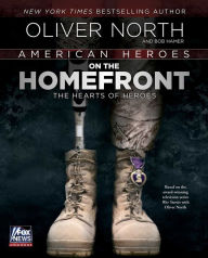 Title: American Heroes: On the Homefront, Author: Oliver North