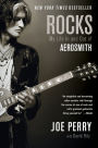 Rocks: My Life in and out of Aerosmith