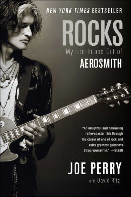 Title: Rocks: My Life In and Out of Aerosmith, Author: Joe Perry, David Ritz