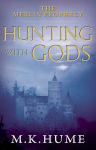 Alternative view 2 of The Merlin Prophecy Book Three: Hunting with Gods