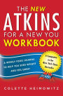 The New Atkins for a New You Workbook: A Weekly Food Journal to Help You Shed Weight and Feel Great