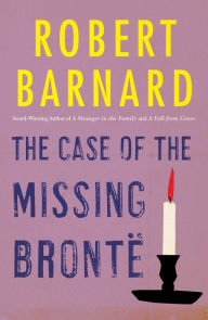 Title: The Case of the Missing Bronte (Perry Trethowan Series #3), Author: Robert Barnard