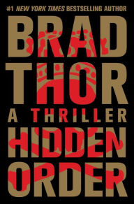 Title: Hidden Order (Scot Harvath Series #12), Author: Brad Thor