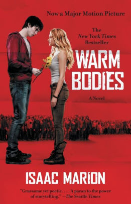 Warm Bodies Warm Bodies Series 1 By Isaac Marion Paperback Barnes Noble