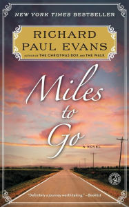 Title: Miles to Go (Walk Series #2), Author: Richard Paul Evans