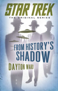 Title: From History's Shadow, Author: Dayton Ward