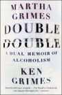 Double Double: A Dual Memoir of Alcoholism