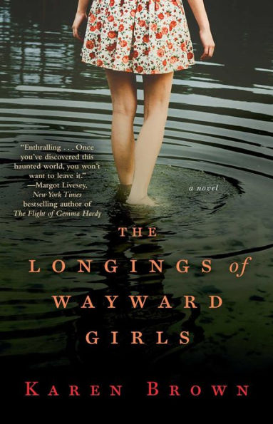 The Longings of Wayward Girls: A Novel