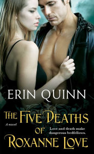Title: The Five Deaths of Roxanne Love, Author: Erin Quinn