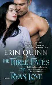 Title: The Three Fates of Ryan Love, Author: Erin Quinn
