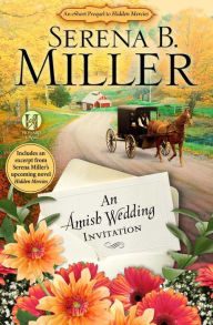 Title: An Amish Wedding Invitation; An eShort Account of a Real Amish Wedding, Author: Serena B. Miller