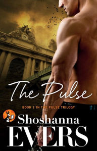 Title: The Pulse: Book 1 in the Pulse Trilogy, Author: Shoshanna Evers