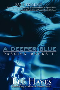 Title: A Deeper Blue: Passion Marks II, Author: Lee Hayes