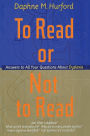 To Read or Not to Read: Answers to All Your Questions About Dyslexia