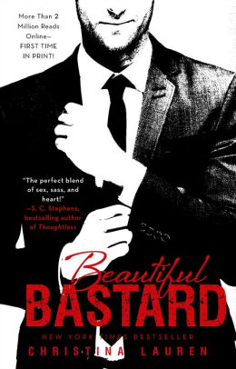 Title: Beautiful Bastard (Beautiful Series #1), Author: Christina Lauren