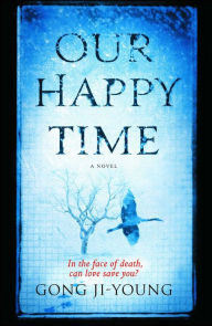 Title: Our Happy Time, Author: Gong Ji-young