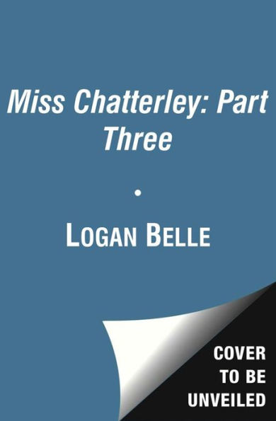 Miss Chatterley, Part III: Torn