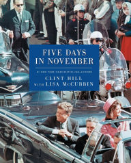 Title: Five Days in November, Author: Clint Hill