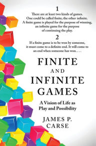 Title: Finite and Infinite Games, Author: James Carse