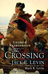 Title: George Washington: The Crossing, Author: Jack E. Levin
